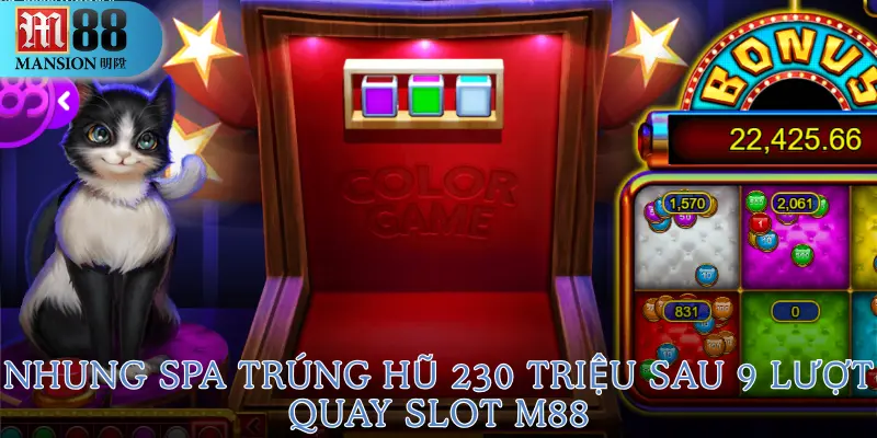 Nhung Spa trúng hũ 230 triệu sau 9 lượt quay Slot M88