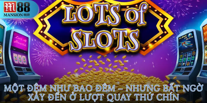 Nhung Spa trúng hũ 230 triệu sau 9 lượt quay Slot M88