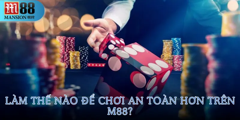 M88.gift – Tâm Lý Sợ Hãi Công An Khi Cá Cược Có Đáng Không? 3 Tâm Lý Sợ Hãi Công An Khi Cá Cược Có Đáng Không?